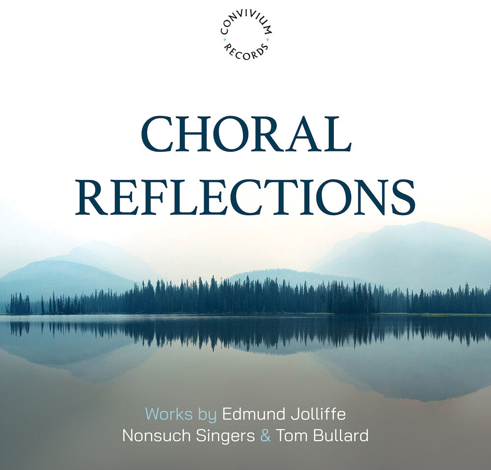 the album cover for Nonsuch Singers - Edmund Jolliffe: Choral Reflections