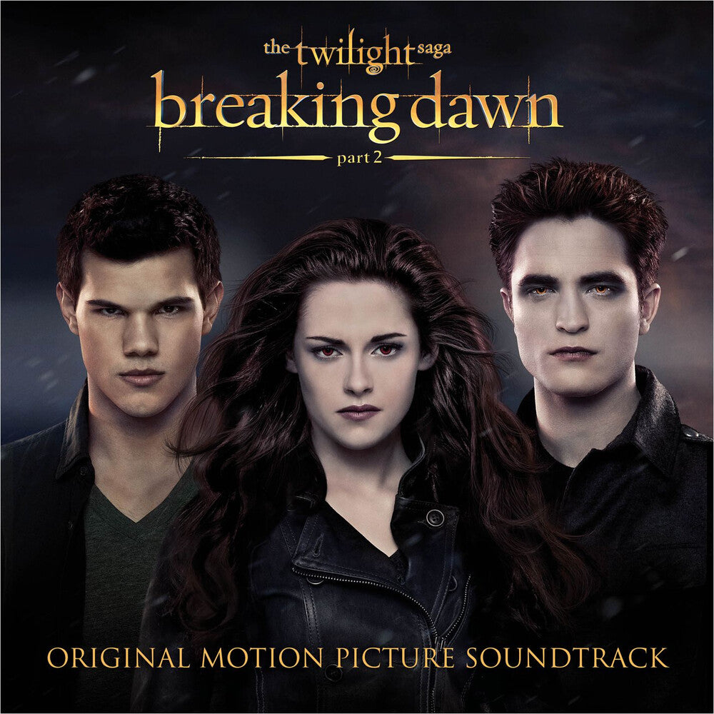 the album cover for Twilight Saga: Breaking Dawn - Part 2 / O.S.T. - Twilight Saga: Breaking Dawn - Part 2 / O.S.T.