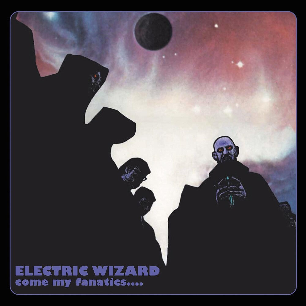 the album cover for Electric Wizard - Come My Fanatics - Cherry Red Vinyl