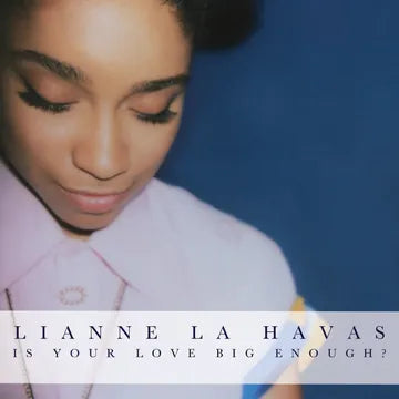 Lianne La Havas: Is Your Love Big Enough?
