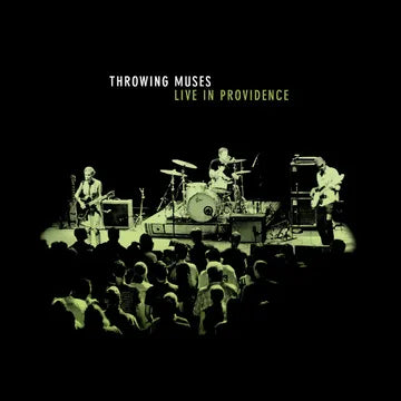 Throwing Muses: Live In Providence