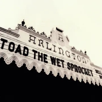 Toad The Wet Sprocket: Welcome Home: Live At The Arlington Theatre, Santa Barbara 1992