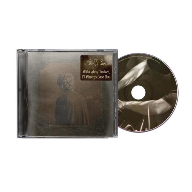 WILLOUGHBY TUCKER, I’LL ALWAYS LOVE YOU Artist: CAIN,ETHEL CD Pre-order