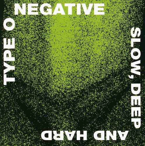 the album cover for Type O Negative - Slow Deep & Hard