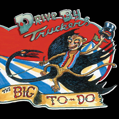 the album cover for Drive-By Truckers - The Big To-Do