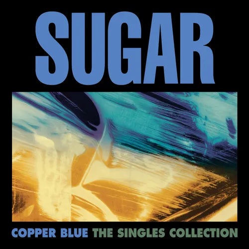 Sugar : Copper Blue: The Singles Collection (RSD Exclusive)