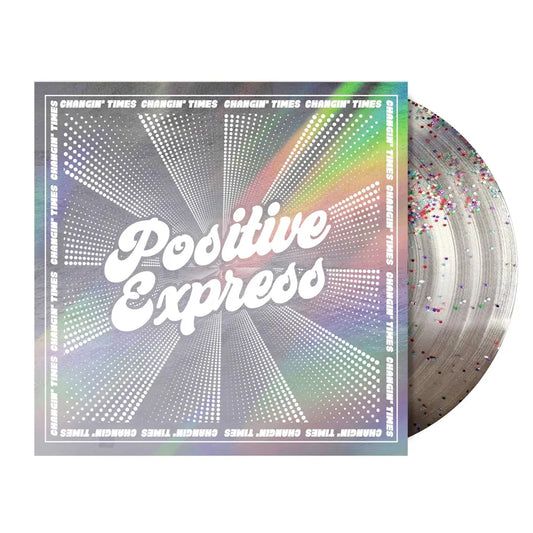 the album cover for Positive Express - Changin' Times -  [Indie Exclusive Glitter Pressed LP]