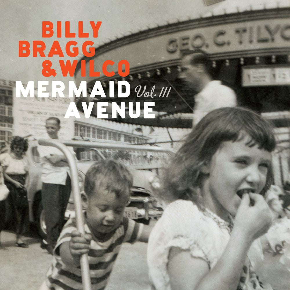 the album cover for Billy Bragg & Wilco - Mermaid Avenue Vol. III - [180g Black]