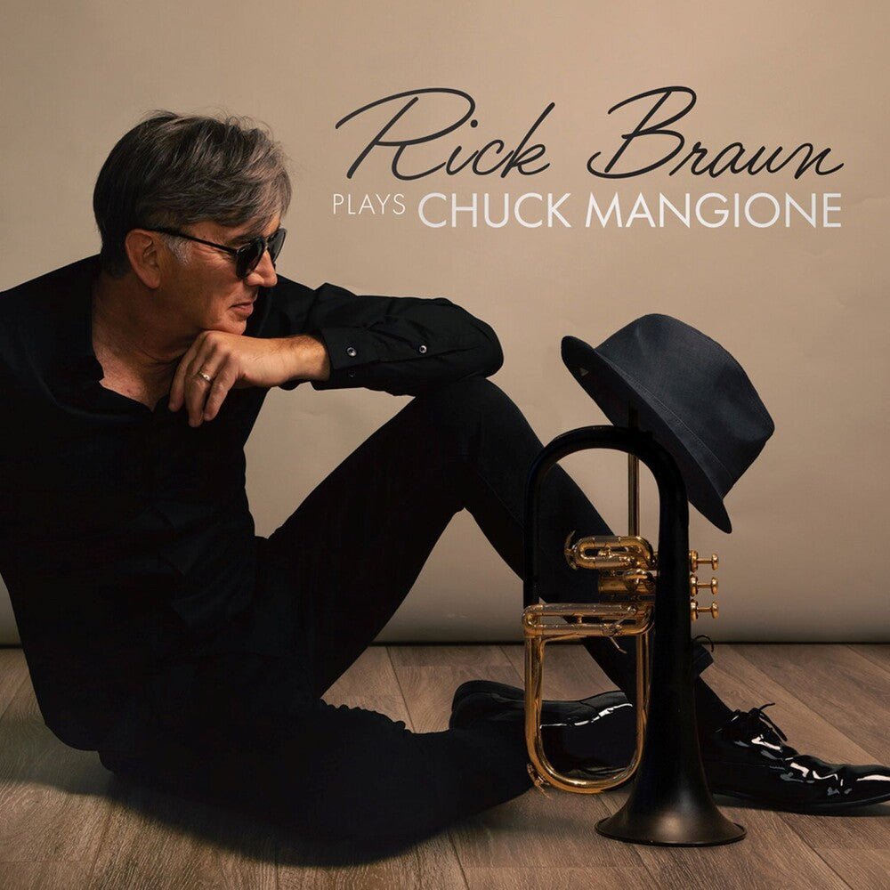 the album cover for Rick Braun - Rick Braun Plays Chuck Mangione