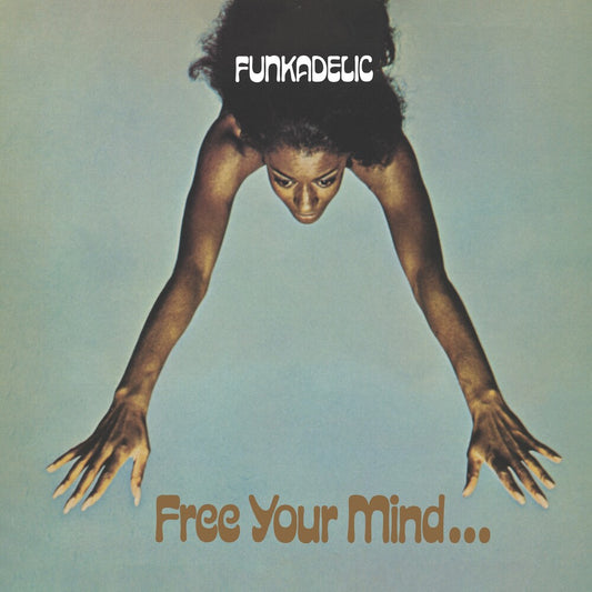 the album cover for Funkadelic - Free Your Mind And Your Ass Will Follow [Blue Mist Vinyl]