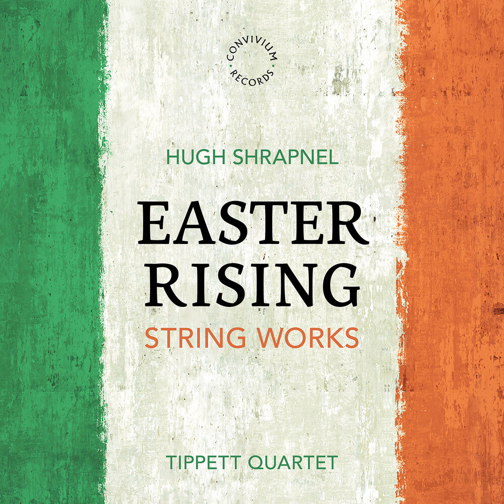 the album cover for Tippett Quartet - Hugh Shrapnel: Easter Rising
