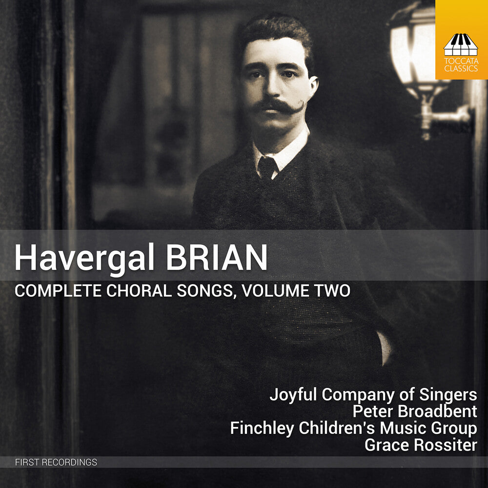 the album cover for Joyful Company Of Singers - Havergal Brian: Complete Choral Songs Vol. 2