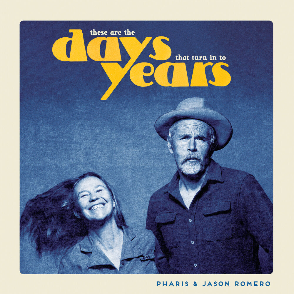 the album cover for Pharis Romero  / Romero,Jason - These Are The Days That Turn Into Years