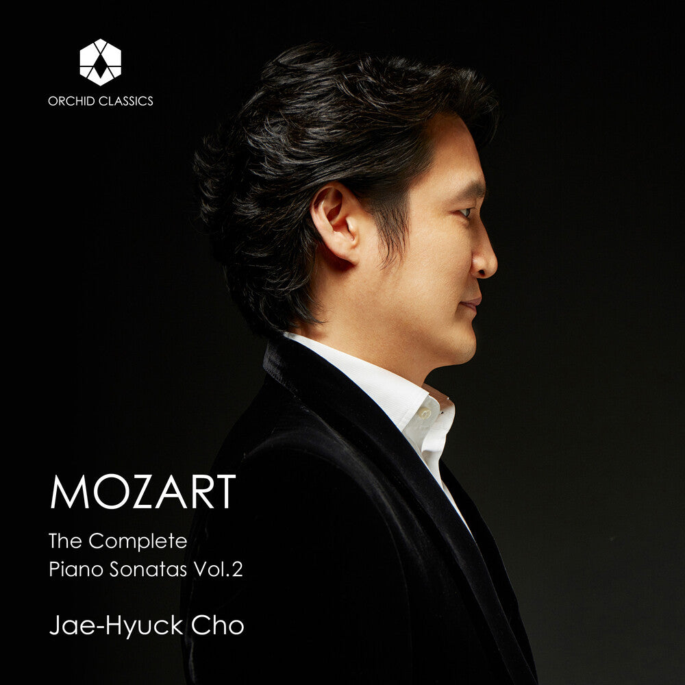 the album cover for Jae Cho -Hyuck - Mozart: Complete Piano Sonatas Vol. 2