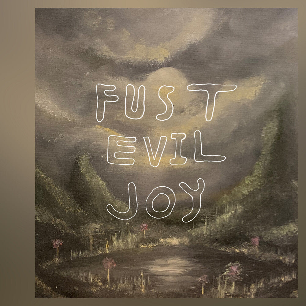 the album cover for Fust - Evil Joy