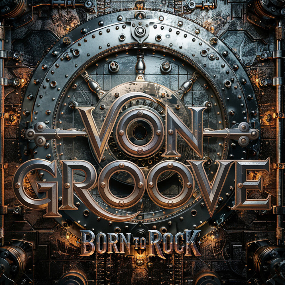 the album cover for Von Groove - Born To Rock