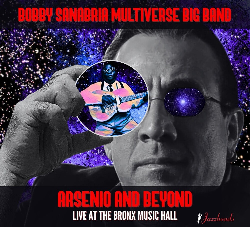 the album cover for Bobby Sanabria  Multiverse Big Band - Arsenio And Beyond