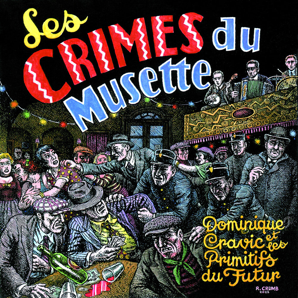 the album cover for Dominique Cravic  & Les Primitifs Du Futur - Les Crimes Du Musette