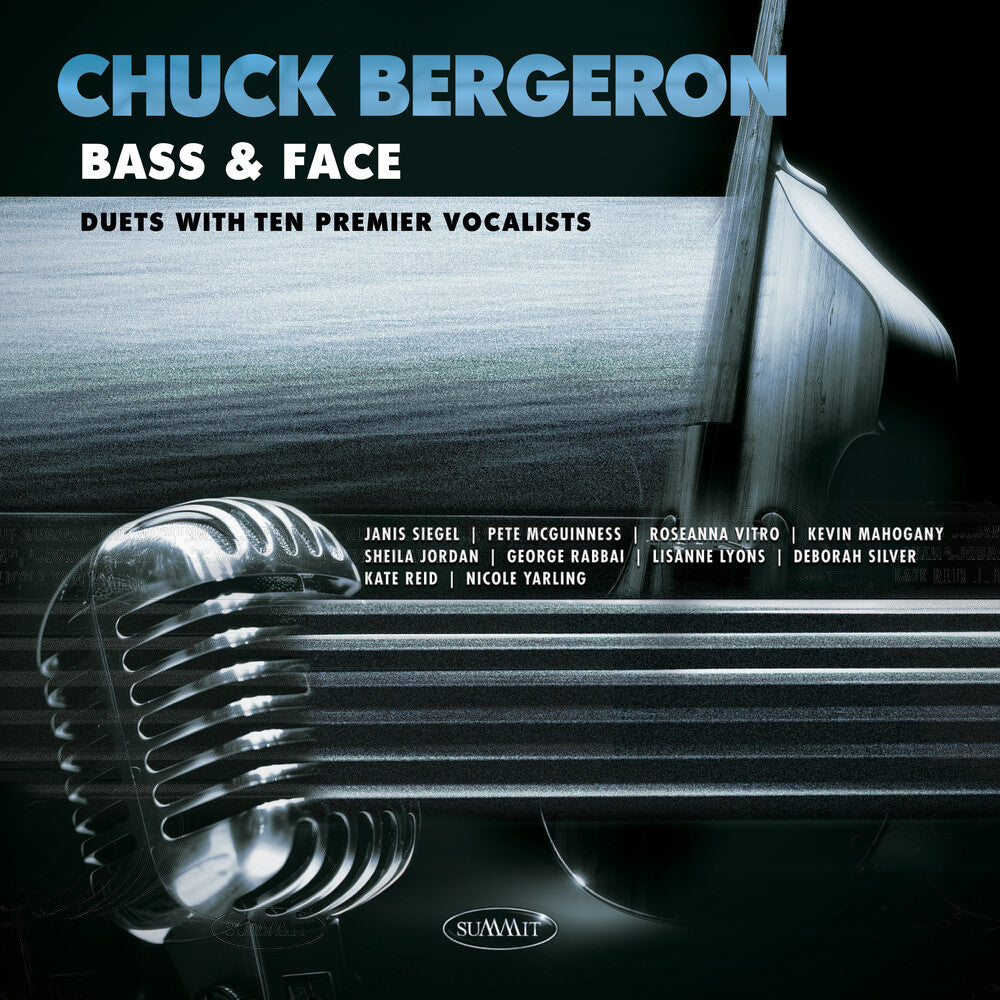 the album cover for Chuck Bergeron - Bass & Face: Duets With Ten Premier Vocalists