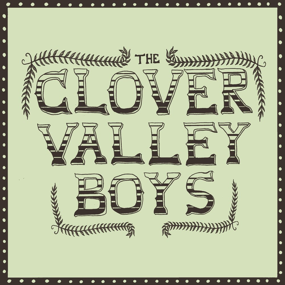 the album cover for Clover Valley Boys - Clover Valley Boys
