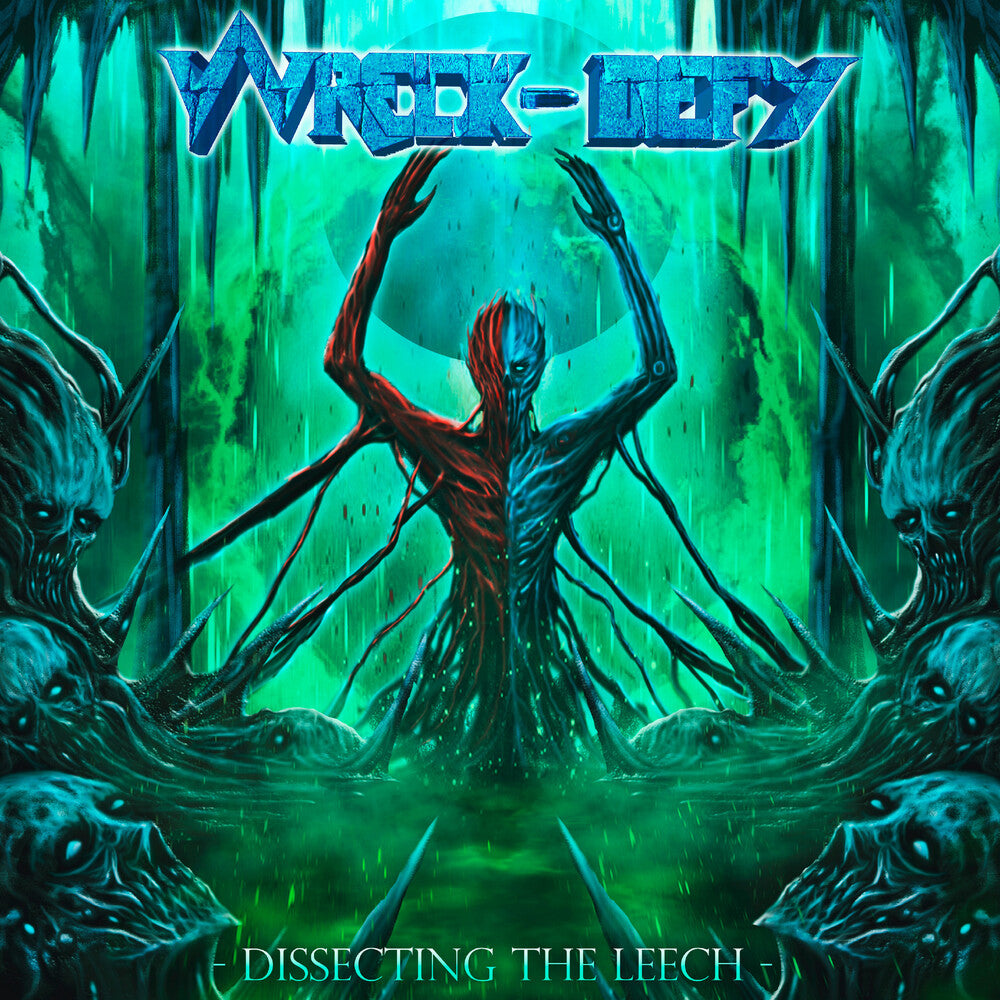 the album cover for Wreck-Defy - Dissecting The Leech (Blk) (Grn) [Limited Edition] (Spla)