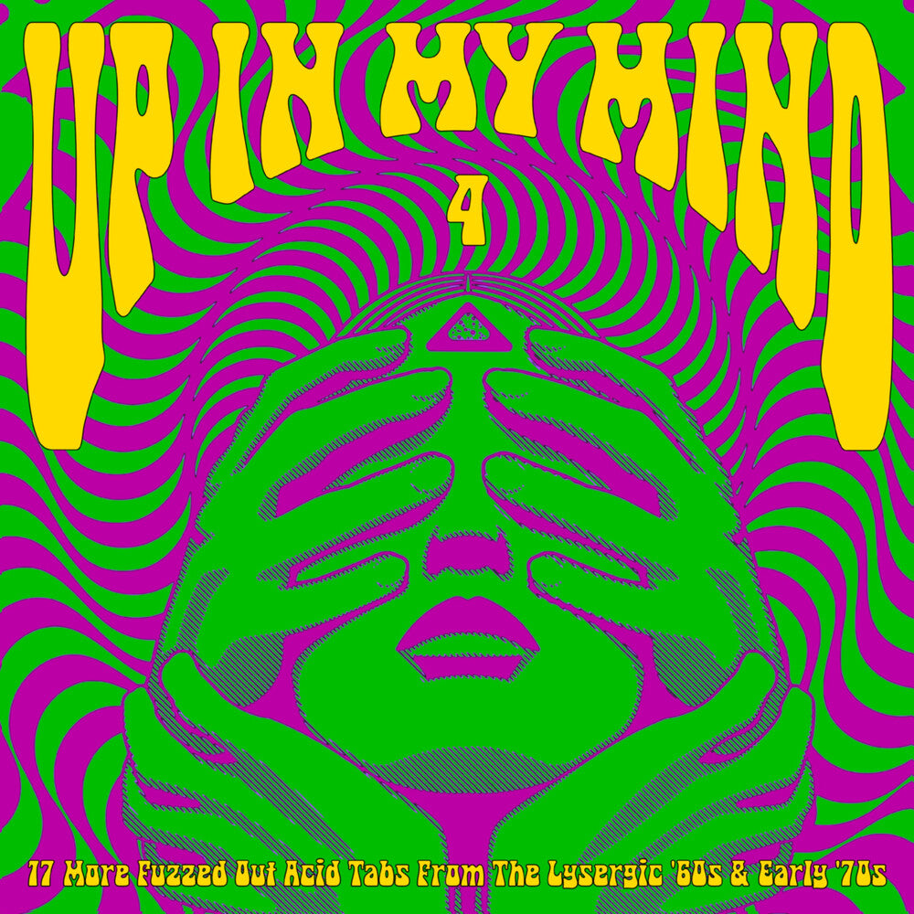 the album cover for Up In My Mind 4:17 More Fuzzed Out Acid Tabs / Var - Up In My Mind 4:17 More Fuzzed Out Acid Tabs / Var