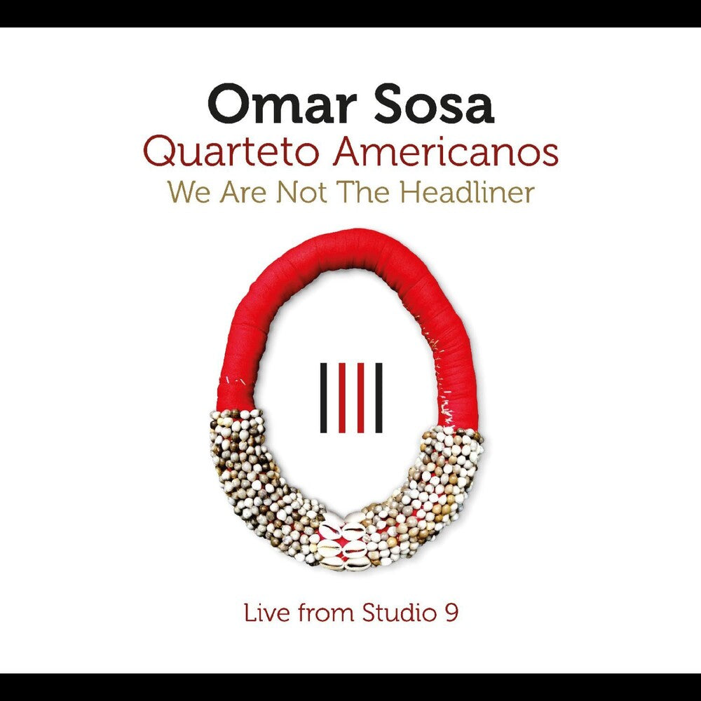 the album cover for Omar Sosa - We Are Not The Headliner