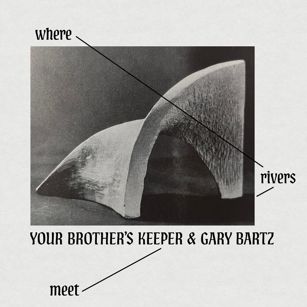 the album cover for Your Brother's Keeper / Gary Bartz - Where Rivers Meet