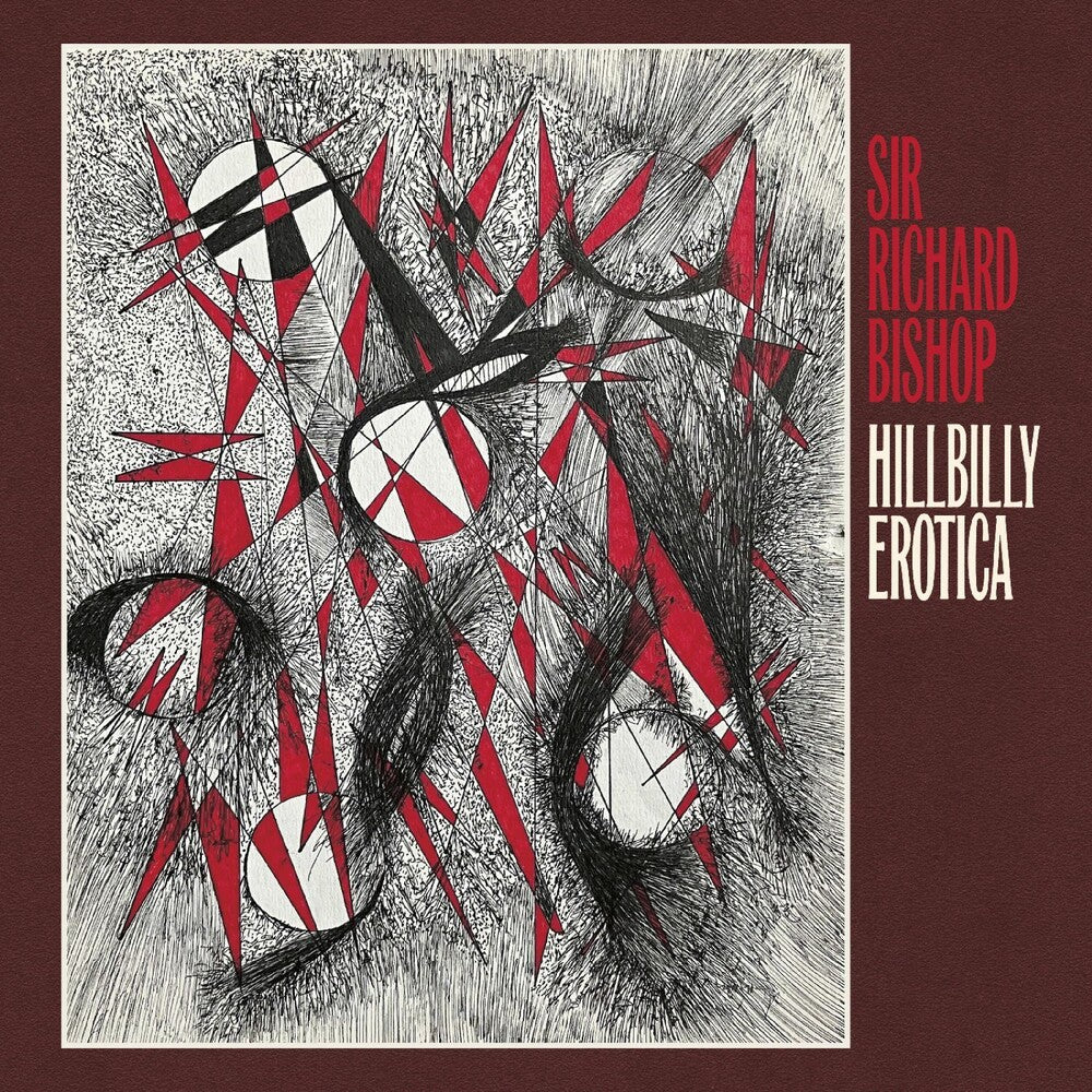 the album cover for Richard Bishop  Sir - Hillbilly Erotica