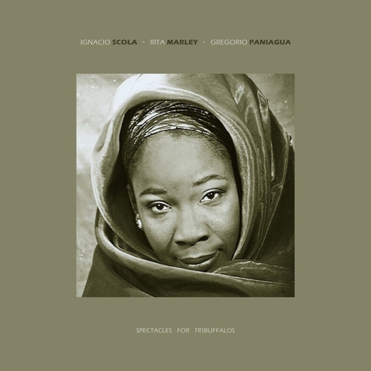 the album cover for Rita Marley  / Scola,Ignacio / Paniagua,Gregorio - Spectacles For Tribuffalos