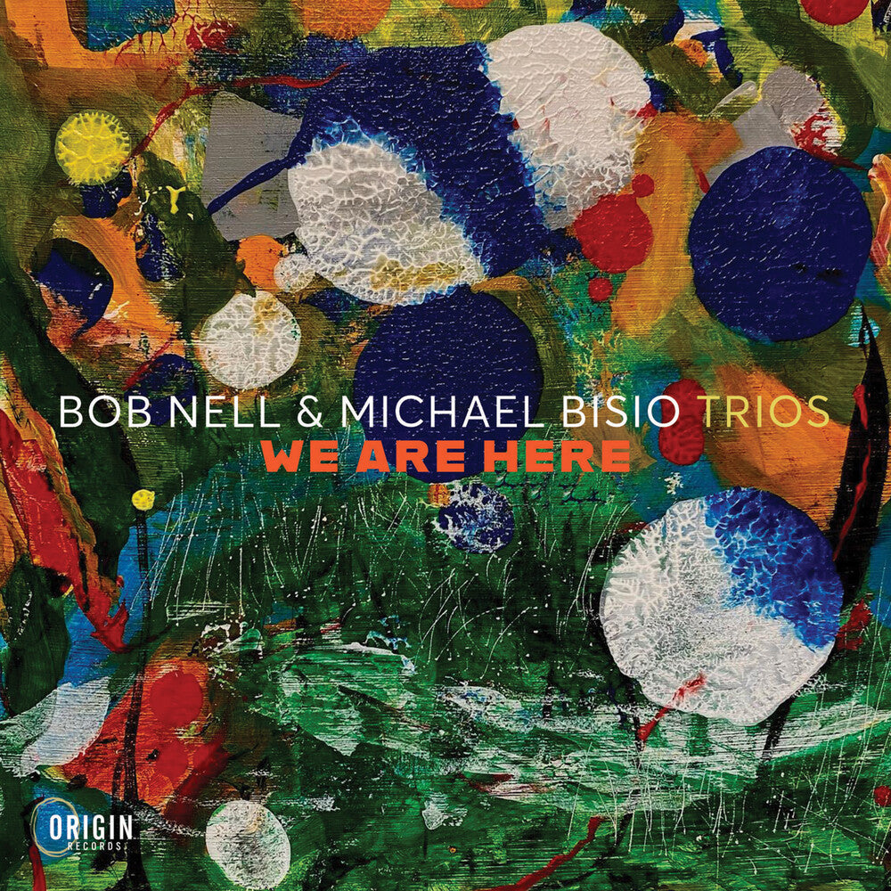 the album cover for Bob Nell  / Bisio,Michael - Trios: We Are Here
