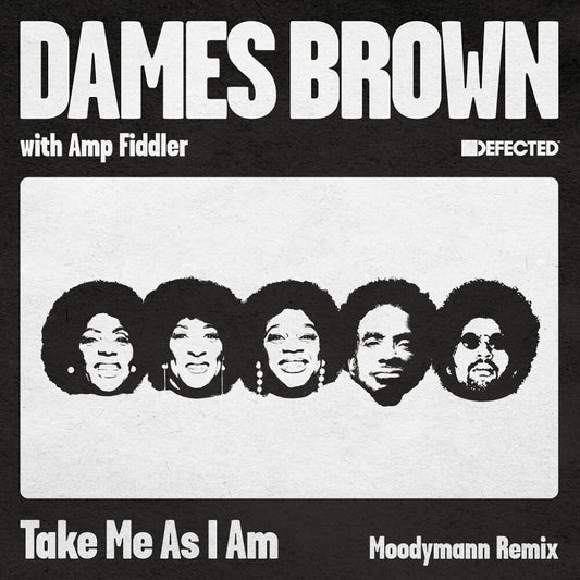 the album cover for Dames & Amp Fiddler Brown - Take Me As I Am (incl. Moodymann Remix)