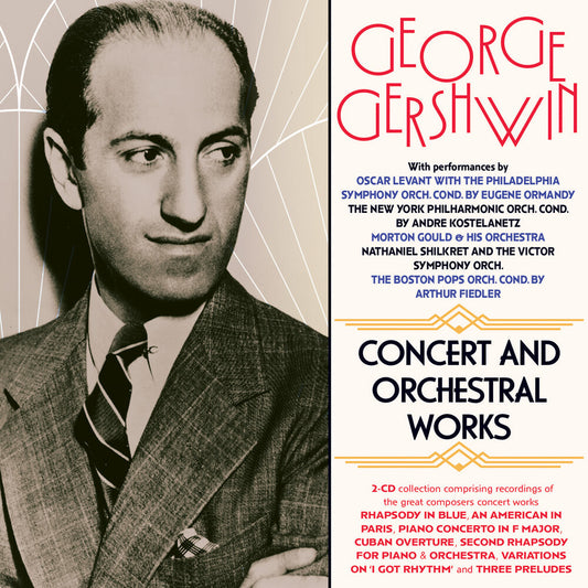 the album cover for Various Artists - George Gershwin: Concert & Orchestral Works [2CD]