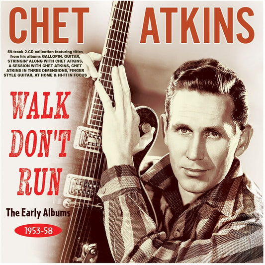 the album cover for Chet Atkins - Walk Don't Run: the Early Albums 1953-58 [2CD]