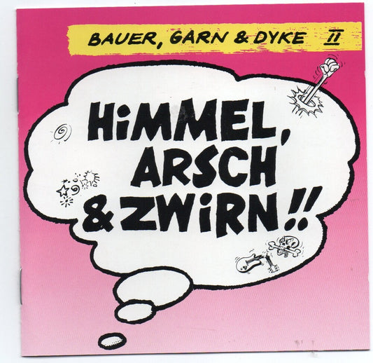 the album cover for Garn & Dyke Bauer - Himmel, Arsch & Zwirn