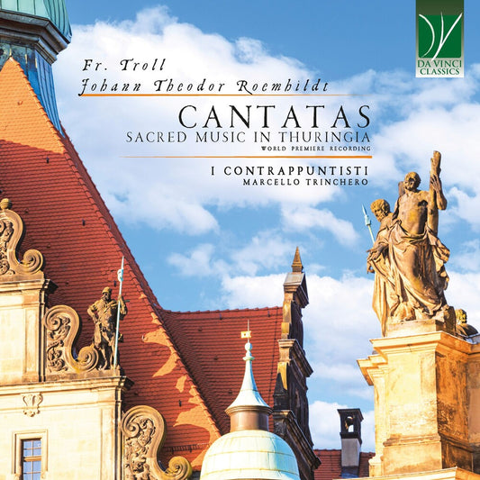 the album cover for Various Artists - Troll, Roemhildt: Cantatas, Sacred Music in Thuringia