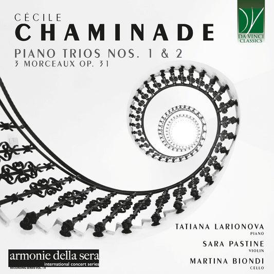 the album cover for Tatiana & Sara Pastine & Martina Biondi Larionova - Chaminade: Piano Trios Nos. 1 & 2, 3 Morceaux Op. 31
