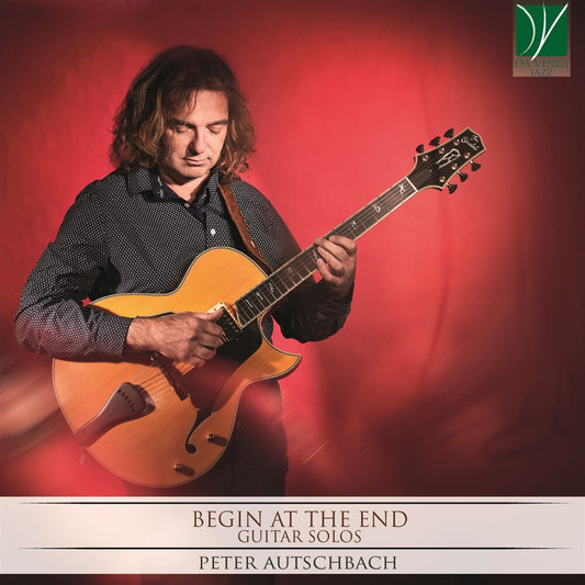 the album cover for Peter Autschbach - Begin at End - Guitar Solos