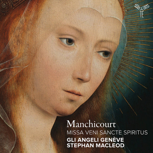 the album cover for Gli Geneve  Angeli / Macleod,Stephan - Manchicourt: Missa Veni Sancte Spiritus