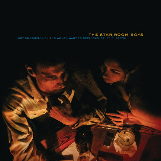 the album cover for The Star Room Boys - Why Do Lonely Men & Women Want To Break Each