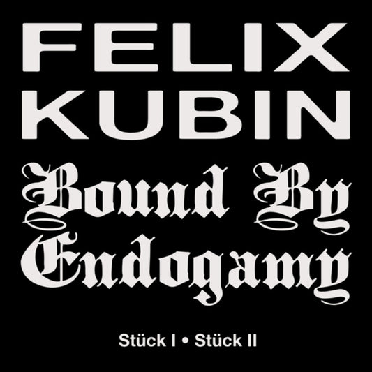the album cover for Felix Kubin  / Bound By Endogamy - Stuck I / Stuck Ii (Uk)