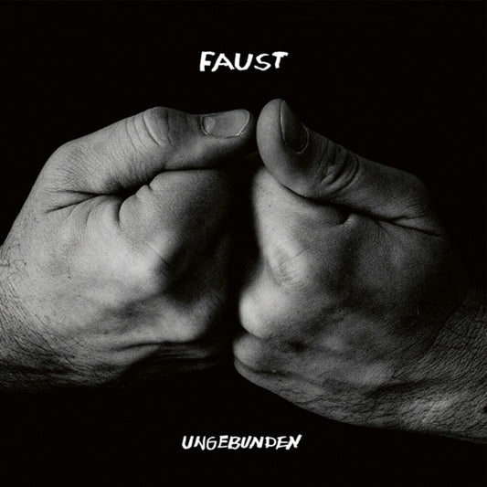 the album cover for Faust - Ungebunden