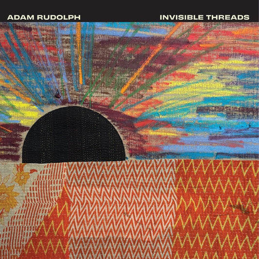 the album cover for Adam Rudolph - Invisible Threads