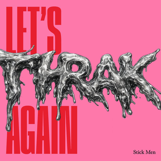 the album cover for Stick Men - Let's Thrak Again