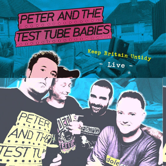 the album cover for Peter & Test Tube Babies - Keep Britain Untidy