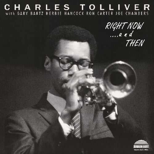 Charles Tolliver All Stars: Charles Tolliver All Stars Right Now...And Then (Deluxe Edition)