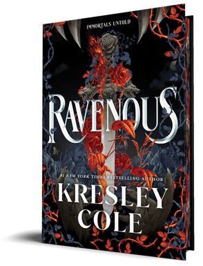 Ravenous (Deluxe Edition) (Immortals Untold #1) by Kresley Cole [PREORDER]