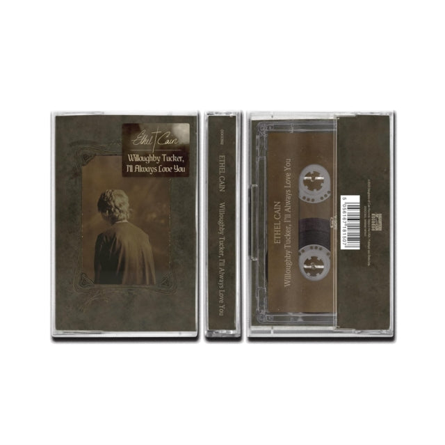 WILLOUGHBY TUCKER, I’LL ALWAYS LOVE YOU Artist: CAIN,ETHEL CASSETTE Pre-order