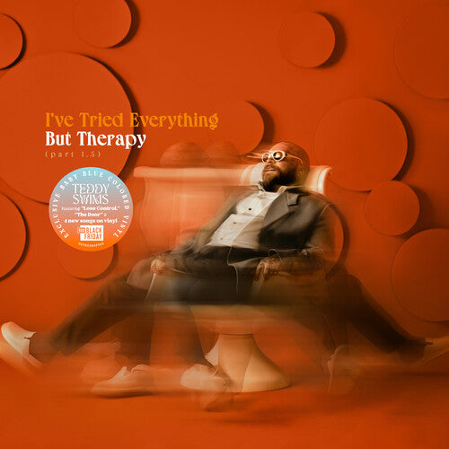 I've Tried Everything But Therapy (part 1.5) (RSD Exclusive, Colored Vinyl, Blue) Artist: Teddy Swims