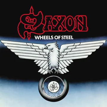 Saxon: Wheels of Steel (45th Anniversary Edition)